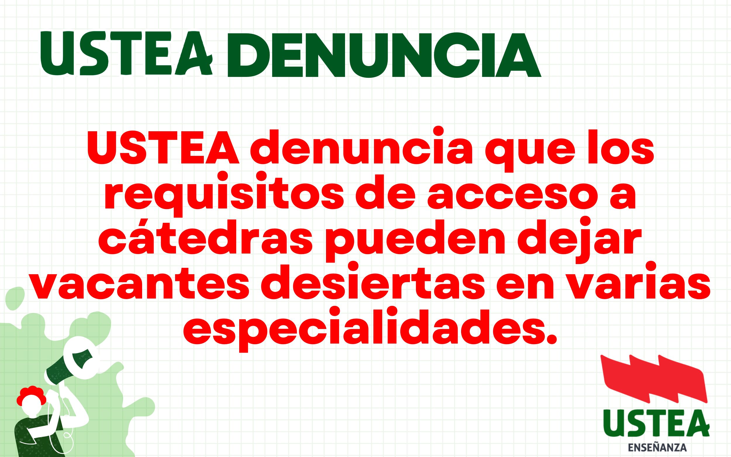 USTEA denuncia que los requisitos de acceso a cátedras pueden dejar vacantes desiertas en varias especialidades.