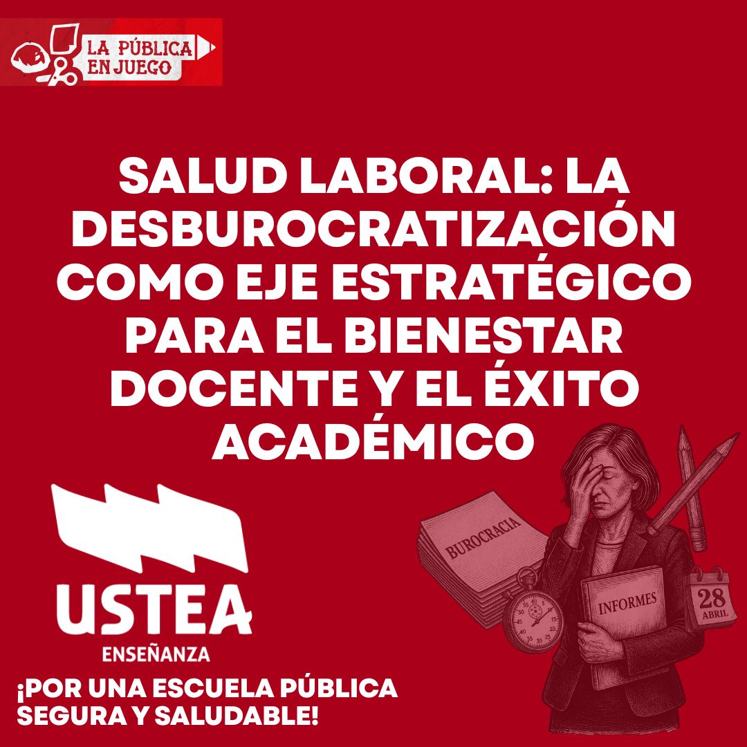 SALUD LABORAL: LA DESBUROCRATIZACIÓN COMO EJE ESTRATÉGICO PARA EL BIENESTAR DOCENTE Y EL ÉXITO ACADÉMICO