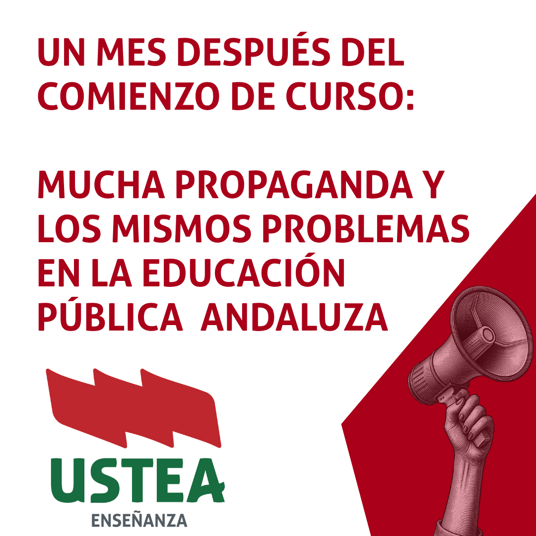 UN MES DESPUÉS DEL COMIENZO DE CURSO: MUCHA PROPAGANDA Y LOS MISMOS PROBLEMAS EN LA EDUCACIÓN PÚBLICA ANDALUZA